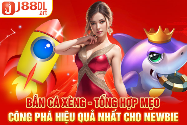 Bắn Cá Xèng - Tổng Hợp Mẹo Công Phá Hiệu Quả Nhất Cho Newbie