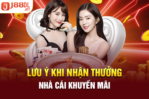 Lưu ý khi nhận thưởng nhà cái khuyến mãi