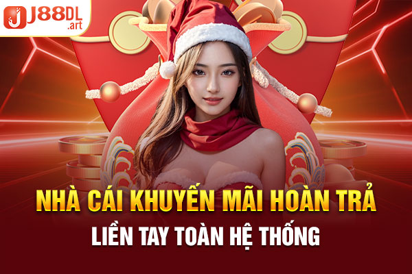 Nhà Cái Khuyến Mãi - J88 Tặng Thưởng Toàn Hệ Thống