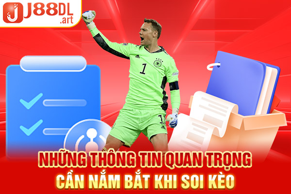 Những thông tin quan trọng cần nắm bắt khi soi kèo